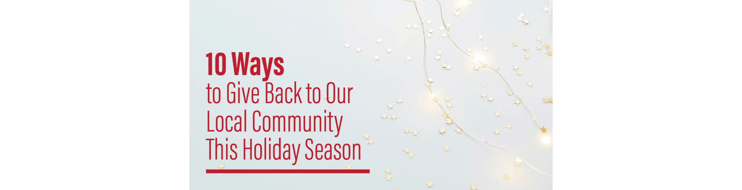 10 Ways to Give Back to Our Local Community This Holiday Season
